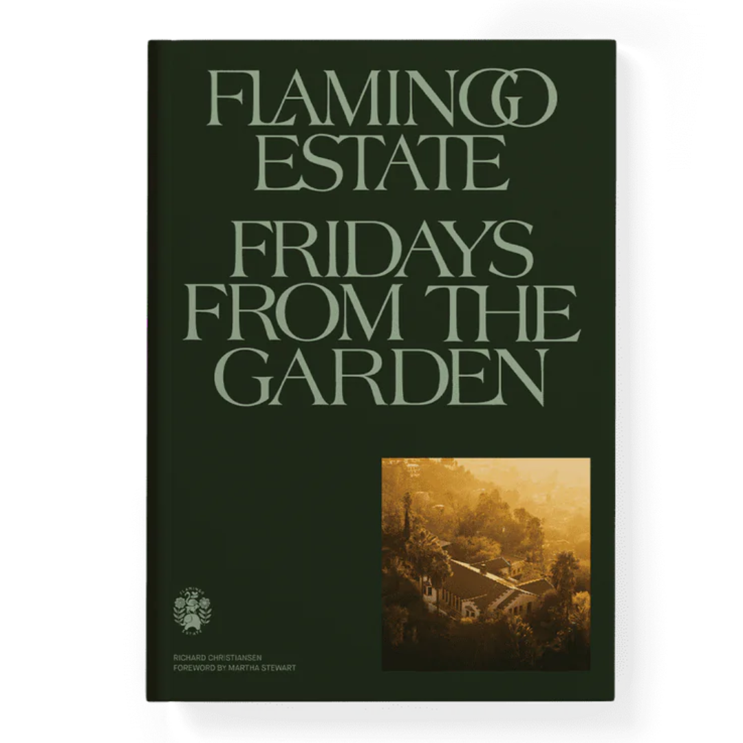 Flamingo Estate : Fridays From the Garden Cookbook